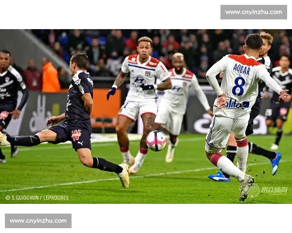 里昂主场迎战波尔多法甲焦点对决走势前瞻解析战术博弈与胜负关键