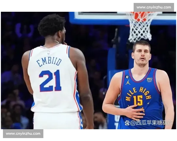 戴维斯正面对决约基奇禁区王座之争引爆联盟焦点季后赛格局悬念